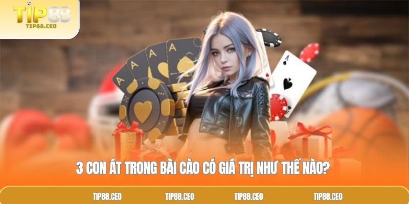 3 con át trong bài cào có giá trị như thế nào? 