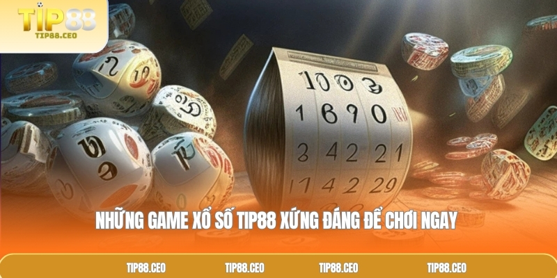 Những game xổ số xứng đáng để chơi ngay 