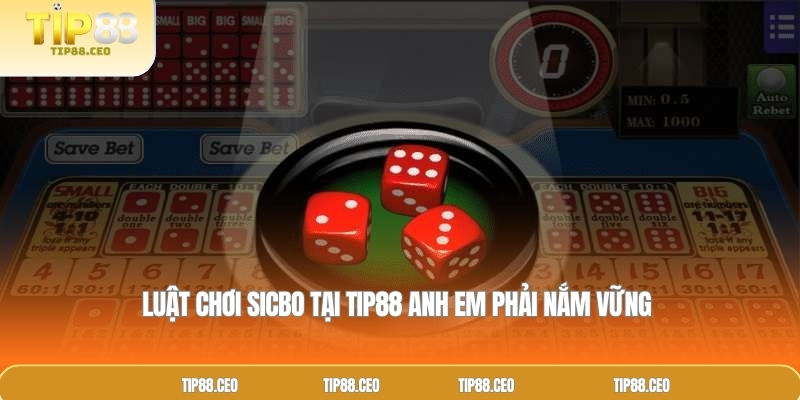 Luật chơi Sicbo tại TIP88 anh em phải nắm vững 
