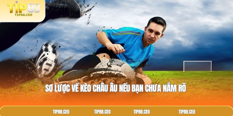 Sơ lược về kèo châu Âu nếu bạn chưa nắm rõ 